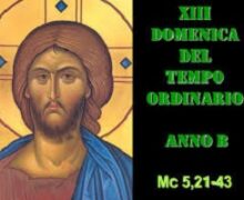 Il Cammino dello Spirito, XIII Domenica del Tempo Ordinario Anno B a cura di Don Silvio Mesiti